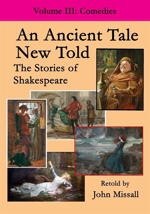 An Ancient Tale New Told - Volume 3: The Stories of Shakespeare - Comedies (Paperback)