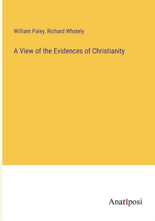 A View of the Evidences of Christianity (Paperback)