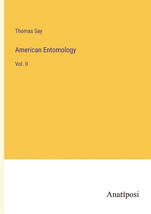 American Entomology: Vol. II (Paperback)