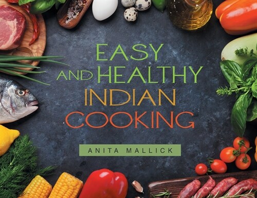 Easy and Healthy Indian Cooking (Paperback)