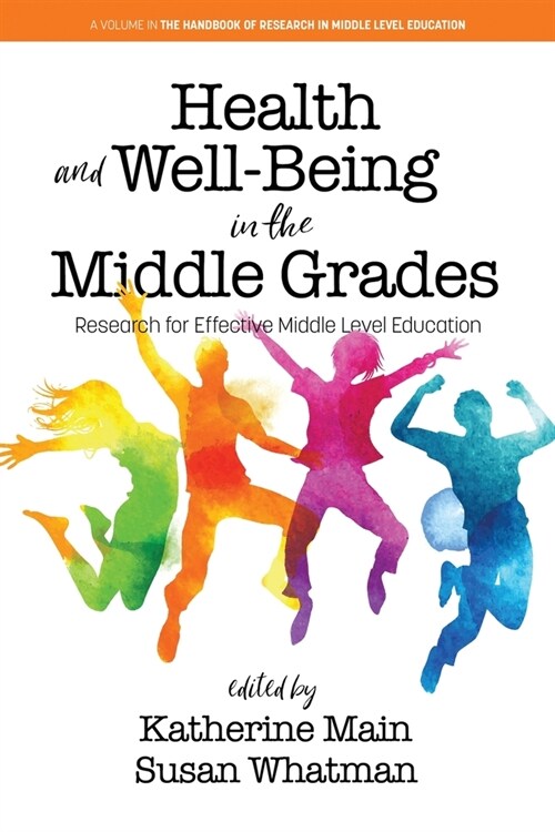 Health and Well-Being in the Middle Grades: Research for Effective Middle Level Education (Paperback)