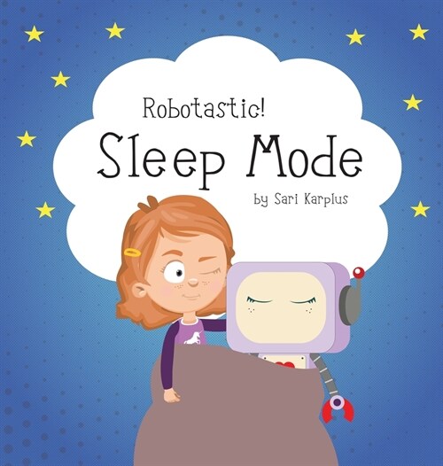 Robotastic! Sleep Mode (Hardcover)