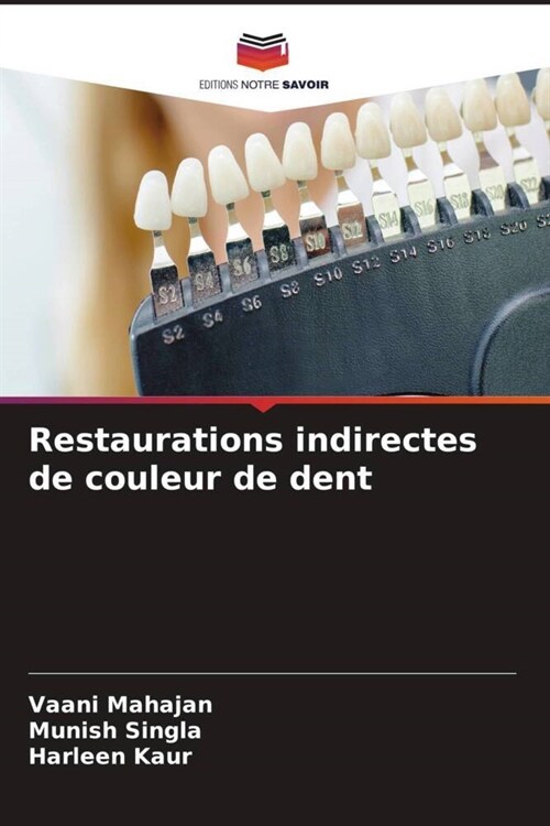 Restaurations indirectes de couleur de dent (Paperback)