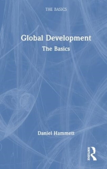 Global Development : The Basics (Hardcover)