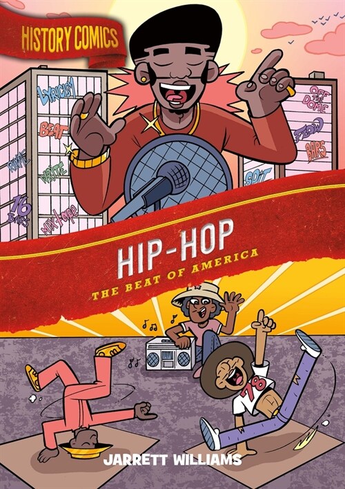 History Comics: Hip-Hop: The Beat of America (Hardcover)