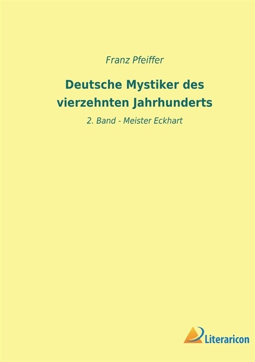 Deutsche Mystiker des vierzehnten Jahrhunderts: 2. Band - Meister Eckhart (Paperback)