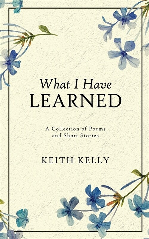 What I Have Learned (Paperback)