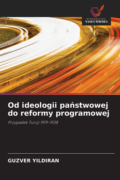 Od ideologii państwowej do reformy programowej (Paperback)