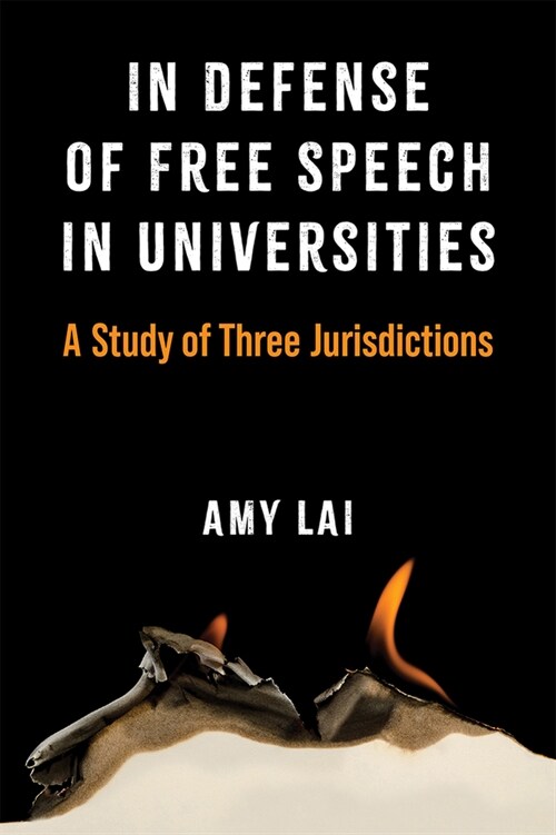 In Defense of Free Speech in Universities: A Study of Three Jurisdictions (Hardcover)
