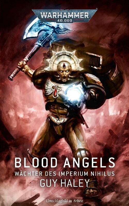 Warhammer 40.000 - Blood Angels - Wachter des Imperium Nihilus (Paperback)