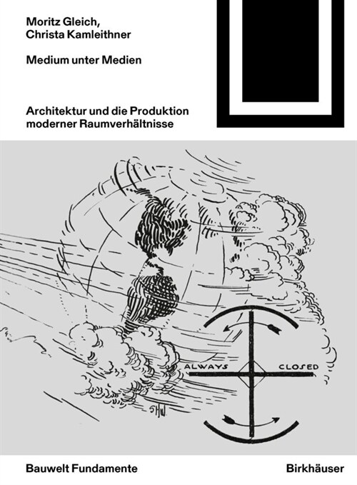 Medium Unter Medien: Architektur Und Die Produktion Moderner Raumverh?tnisse (Paperback)