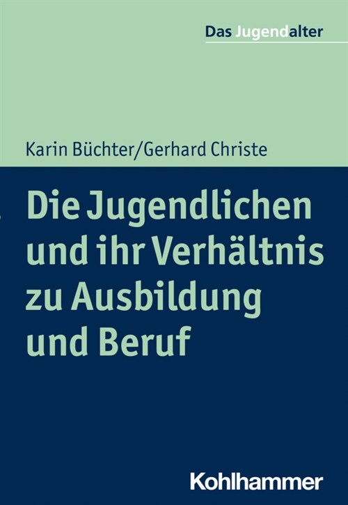 Die Jugendlichen und ihr Verhaltnis zu Ausbildung und Beruf (Paperback)