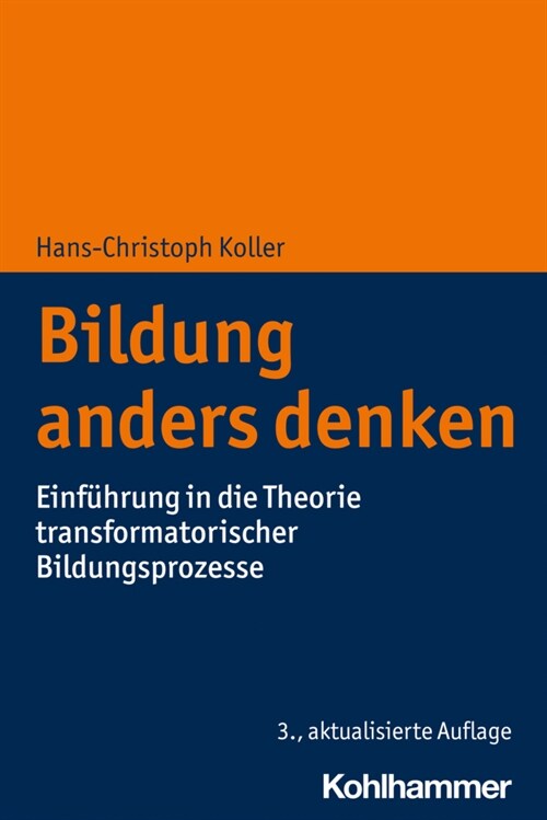 Bildung Anders Denken: Einfuhrung in Die Theorie Transformatorischer Bildungsprozesse (Paperback)