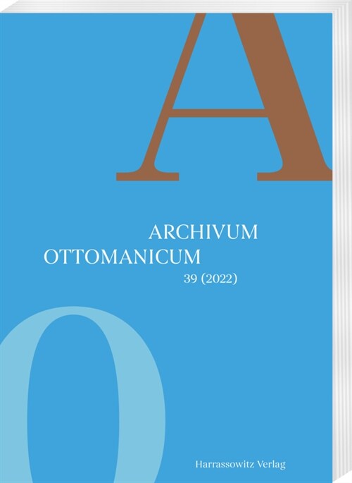 Archivum Ottomanicum 39 (2022) (Paperback)