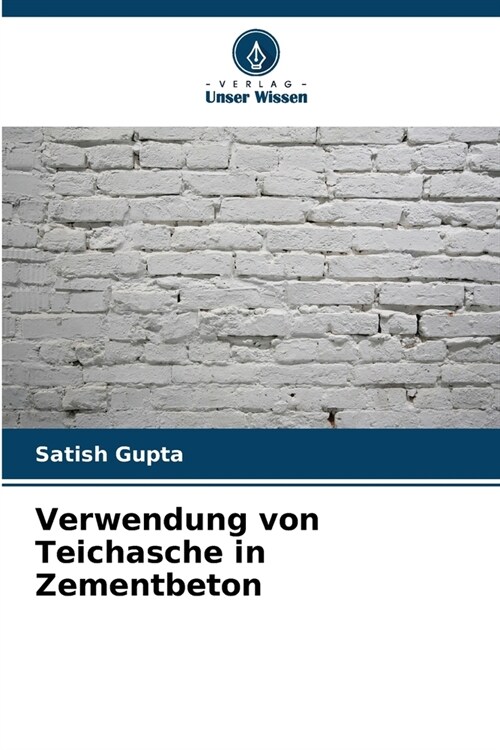 Verwendung von Teichasche in Zementbeton (Paperback)