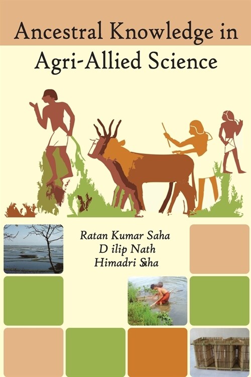 Ancestral Knowledge in Agri-Allied Science (Paperback)