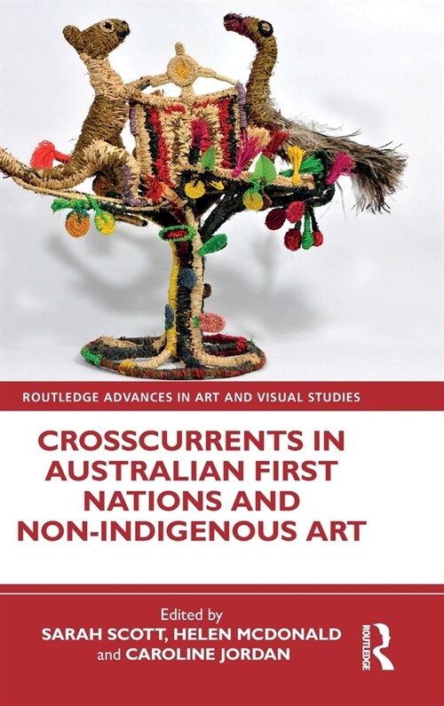 Crosscurrents in Australian First Nations and Non-Indigenous Art (Hardcover)