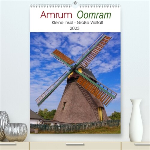 Amrum - Oomram, Kleine Insel - Große Vielfalt (Premium, hochwertiger DIN A2 Wandkalender 2023, Kunstdruck in Hochglanz) (Calendar)