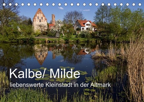 Kalbe/ Milde - liebenswerte Kleinstadt in der Altmark (Tischkalender 2023 DIN A5 quer) (Calendar)