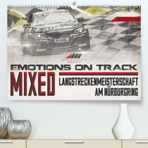 Emotions on Track - Langstreckenmeisterschaft am Nurburgring - Mixed (Premium, hochwertiger DIN A2 Wandkalender 2023, Kunstdruck in Hochglanz) (Calendar)