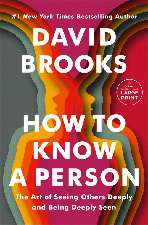 How to Know a Person: The Art of Seeing Others Deeply and Being Deeply Seen (Paperback)