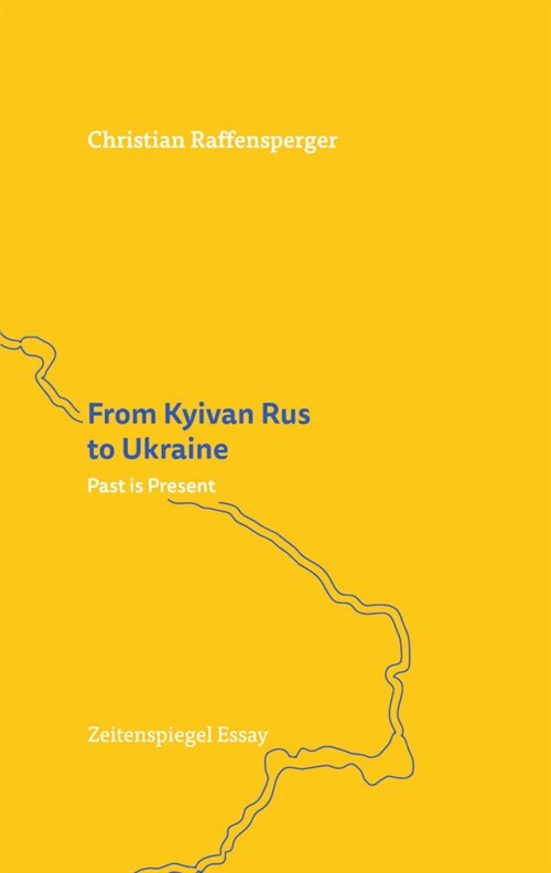 From Kyivan Rus to Ukraine: Past is Present (Paperback)