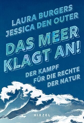 Das Meer Klagt An!: Der Kampf Fur Die Rechte Der Natur (Paperback)