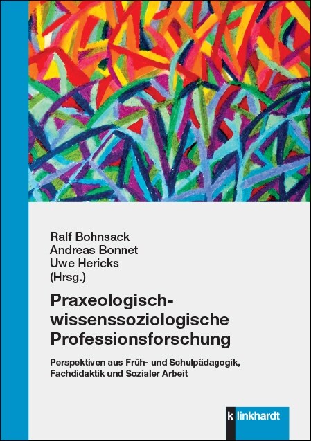 Praxeologisch-wissenssoziologische Professionsforschung (Book)