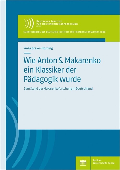 Wie Anton S. Makarenko ein Klassiker der Padagogik wurde (Paperback)