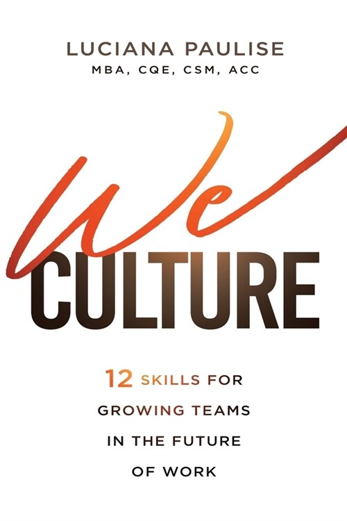 We Culture: 12 Skills for Growing Teams in the Future of Work (Paperback)