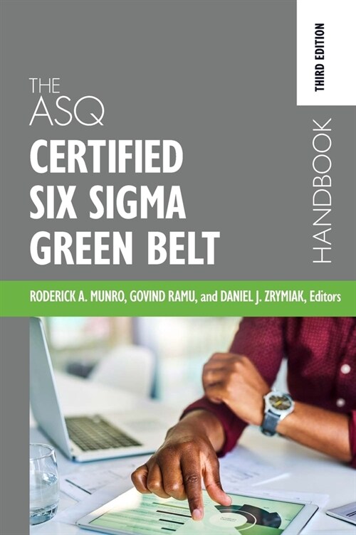 The ASQ Certified Six Sigma Green Belt Handbook (Hardcover, 3)