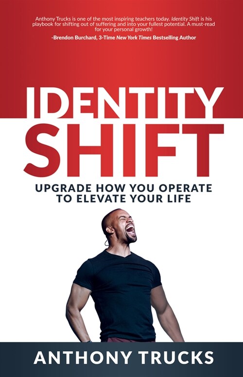 Identity Shift: Upgrade How You Operate to Elevate Your Life (Paperback)