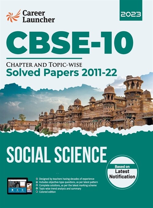 CBSE Class X 2023: Chapter and Topic-wise Solved Papers 2011-2022: Social Science (All Sets - Delhi & All India) by Career Launcher (Paperback)