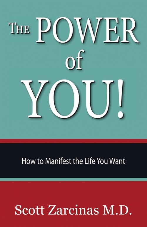 The Power of YOU!: How to Manifest the Life You Want (Paperback)