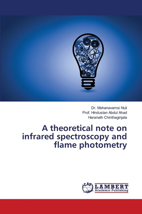 A theoretical note on infrared spectroscopy and flame photometry (Paperback)