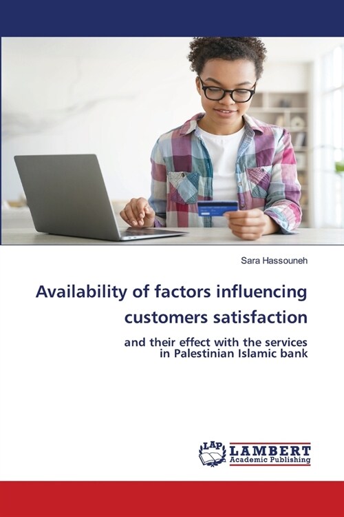 Availability of factors influencing customers satisfaction (Paperback)