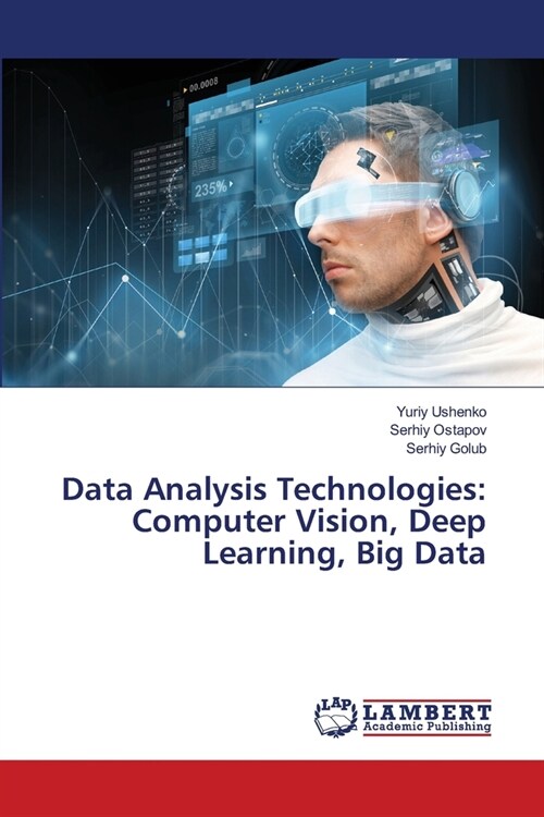 Data Analysis Technologies: Computer Vision, Deep Learning, Big Data (Paperback)