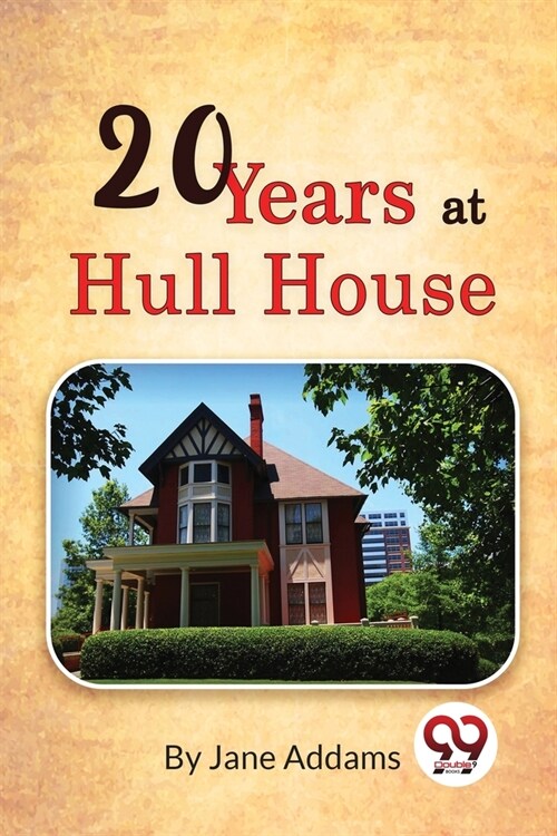 Twenty Years at Hull-House (Paperback)