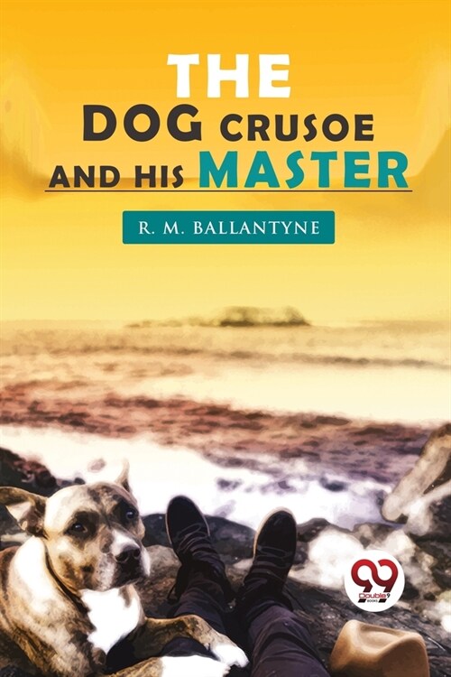The Dog Crusoe and his Master (Paperback)