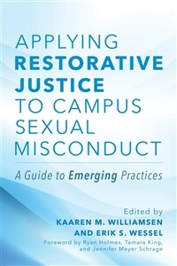 Applying Restorative Justice to Campus Sexual Misconduct: A Guide to Emerging Practices (Paperback)