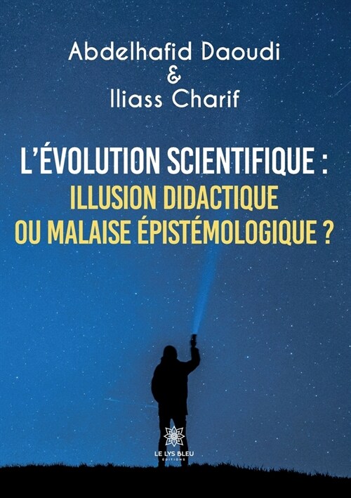 L?olution scientifique: illusion didactique ou malaise ?ist?ologique ? (Paperback)