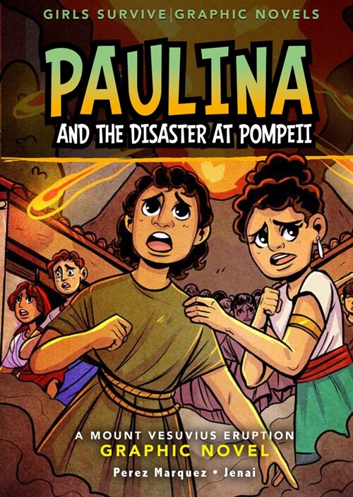 Paulina and the Disaster at Pompeii: A Mount Vesuvius Eruption Graphic Novel (Hardcover)
