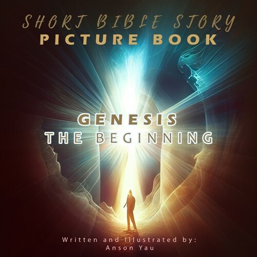 Short Bible Story Picture Book: Genesis The Beginning (Paperback)