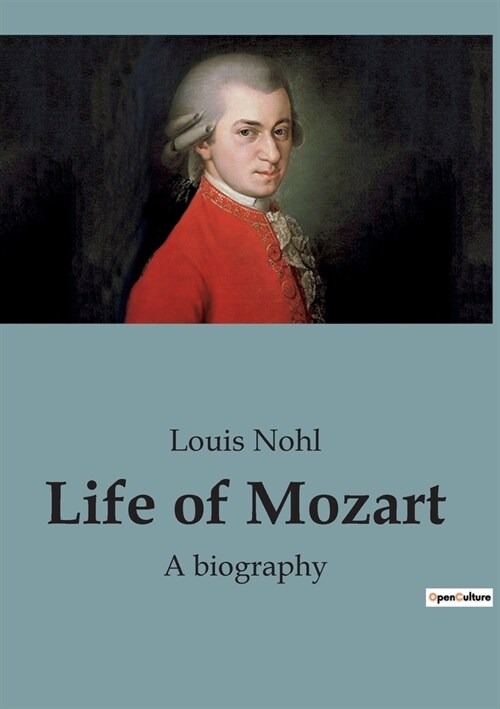 Life of Mozart: A biography (Paperback)