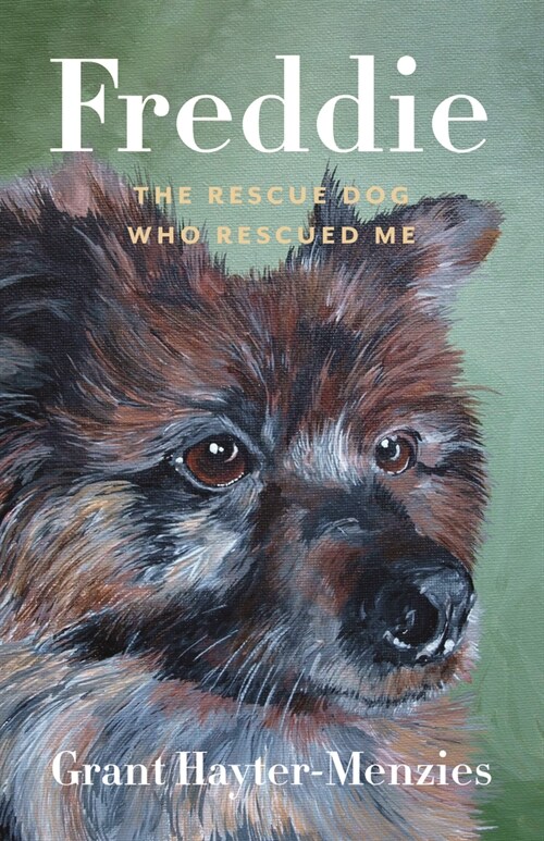 Freddie: The Rescue Dog Who Rescued Me (Paperback)