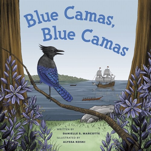 Blue Camas! Blue Camas! (Hardcover)