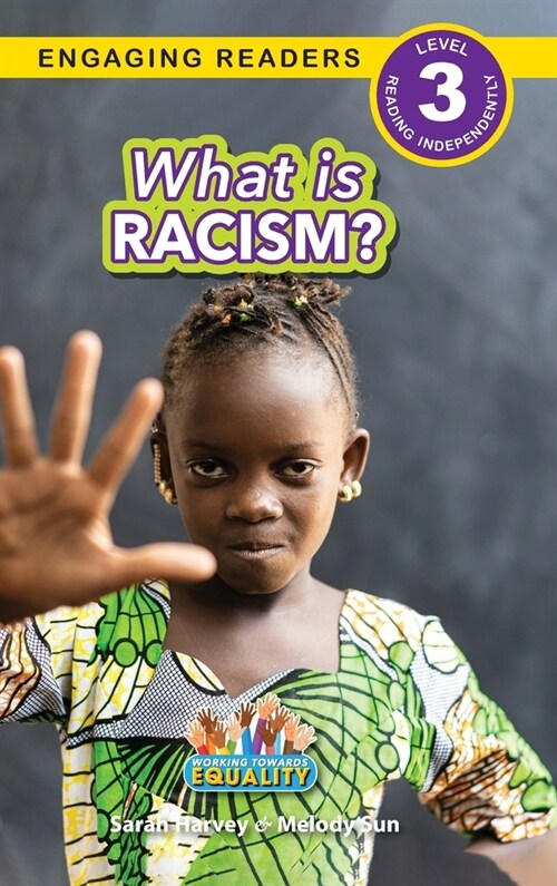 What is Racism?: Working Towards Equality (Engaging Readers, Level 3) (Hardcover)