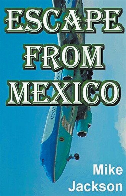 Escape From Mexico (Paperback)
