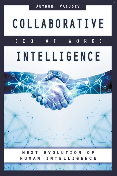 COLLABORATIVE INTELLIGENCE (CQ At Work) (Paperback)