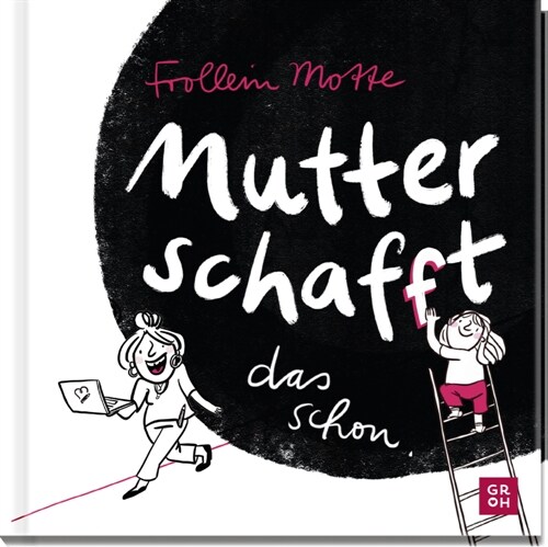 Mutter schaf(f)t das schon (Hardcover)